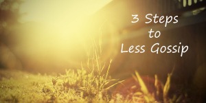 3-steps-to-less-gossip
